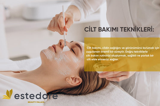 Cilt Bakımı Teknikleri Nelerdir ?