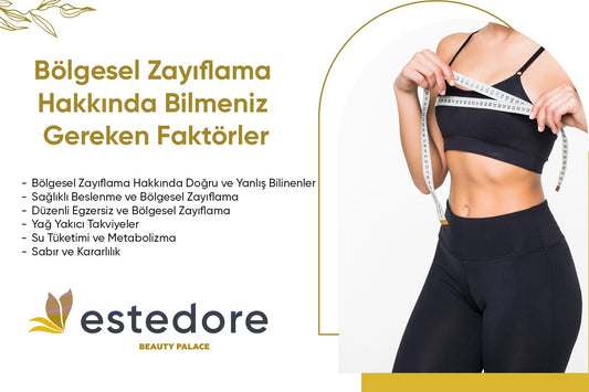 Bölgesel Zayıflama Hakkında Bilmeniz Gereken Faktörler